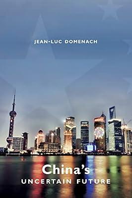 China's Uncertain Future by Domenach, Jean-Luc | Hardcover | History
