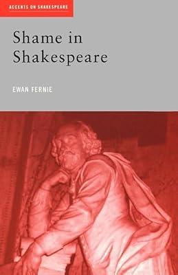 Shame in Shakespeare (Accents on Shakespeare) by Fernie, Ewan | Paperback | Literary Criticism