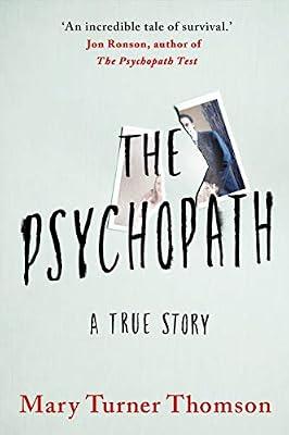 The Psychopath: A True Story by Turner Thomson, Mary | Hardcover | Autobiography: General