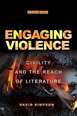 Engaging Violence: Civility and the Reach of Literature (Cultural Memory in the Present) by Simpson, David | Hardcover | Literary Criticism