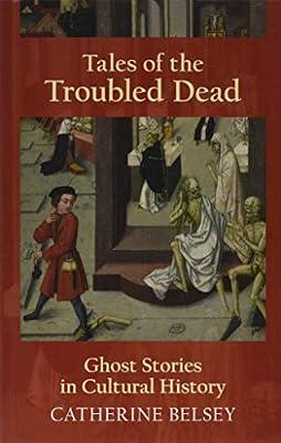 Tales of the Troubled Dead by Belsey, Catherine | Paperback | Literary Criticism