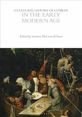 A Cultural History of Comedy in the Early Modern Age (The Cultural Histories Series) | Hardcover | Social & Cultural History