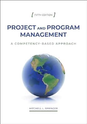 Project and Program Management: A Competency-Based Approach by Springer, Mitchell L. | Hardcover | Project Management