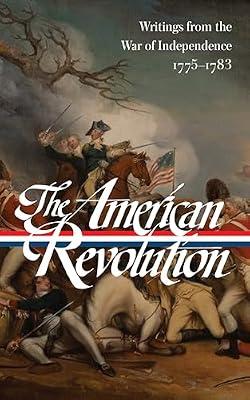 The American Revolution: Writings from the War of Independence: 3 (Library of America) | Hardcover | History