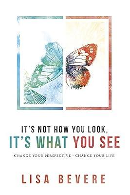 It's Not How You Look, It's What You See by Bevere, Lisa | Hardcover | Religion