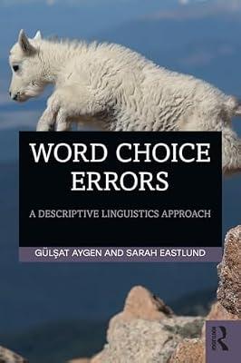 Word Choice Errors: A Descriptive Linguistics Approach by Eastlund, Sarah; Aygen, Gulsat | Paperback | Language Arts & Disciplines