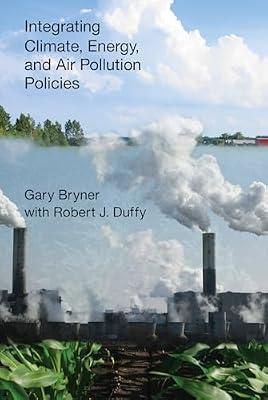 Integrating Climate, Energy, and Air Pollution Policies by Bryner, Gary; Duffy, Robert J. | Paperback | Political Science