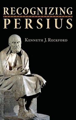 Recognizing Persius: 23 (Martin Classical Lectures) by Reckford, Kenneth J. | Hardcover | Literary Criticism