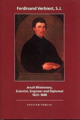 Ferdinand Verbiest (1623-1688): Jesuit Missionary, Scientist, Engineer and Diplomat (Monumenta Serica Monograph Series, 30) | Hardcover | History