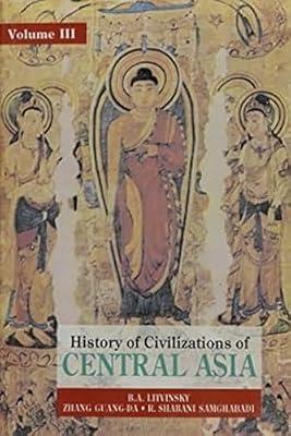 The Crossroads of Civilisations: Vol 3 (History of civilisations of Central Asia (A 7-volume series)) by Samghabadi, R. Shabani; Litvinsky, B.A.; Guang-da, Zhang | Hardcover | Regional Studies