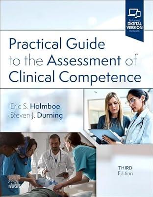 PRACTICAL GUIDE TO THE ASSESSMENT OF CLINICAL COMPETENCE WITH ACCESS CODE 3ED (PB 2025) by HOLMBOE E.S. | Paperback | Medical