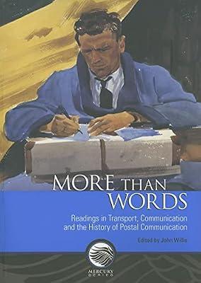 More Than Words: Readings in Transport, Communication and the History of Postal Communication (Mercury) | Paperback | Language Arts & Disciplines