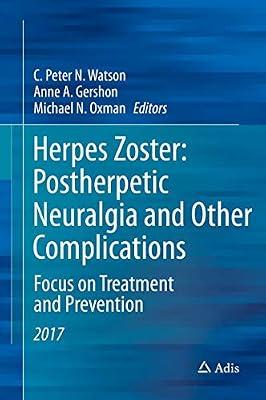 Herpes Zoster: Postherpetic Neuralgia and Other Complications: Focus on Treatment and Prevention | Hardcover | Medical