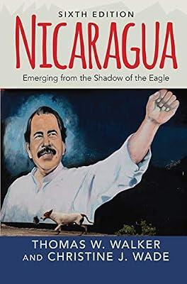 Nicaragua: Emerging from the Shadow of the Eagle by Walker, Thomas W. | Hardcover | Political Science