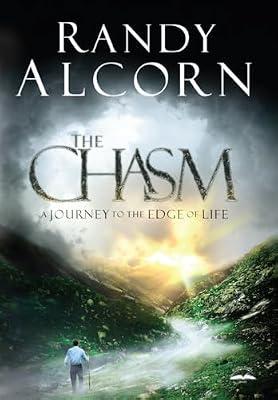 The Chasm: A Journey to the Edge of Life: Story of Everyone, The by Alcorn, Randy | Hardcover | Religious & Spiritual Fiction