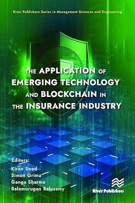 The Application of Emerging Technology and Blockchain in the Insurance Industry (River Publishers Series in Management Sciences and Engineering) | Hardcover | Environmental Science