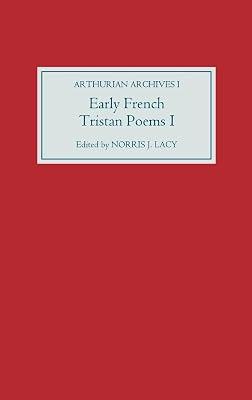 Early French Tristan Poems (1): Volume I (Vol 1) (Arthurian Archives, 1) | Hardcover | Literary Criticism 2