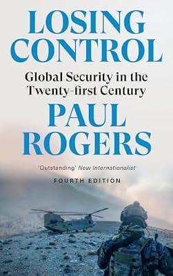 Losing Control: Global Security in the Twenty-first Century by Rogers, Paul | Paperback | International Relations