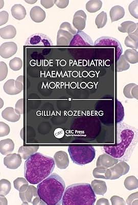 Guide To Paediatric Haematology Morphology by Rozenberg, Gillian | Paperback | Haematology