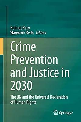 Crime Prevention and Justice in 2030: The UN and the Universal Declaration of Human Rights | Hardcover | Public International Law