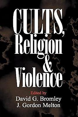 Cults, Religion, and Violence | Paperback | Social Science