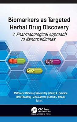 Biomarkers as Targeted Herbal Drug Discovery: A Pharmacological Approach to Nanomedicines | Paperback | Biology