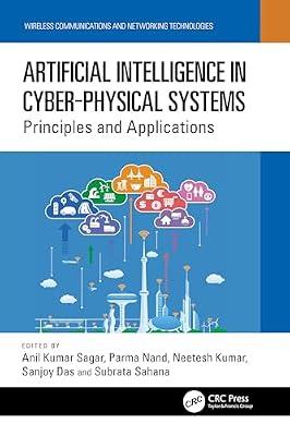 Artificial Intelligence in Cyber-physical Systems: Principles and Applications (Wireless Communications and Networking Technologies) | Paperback | Artificial Intelligence (Ai)