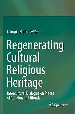 Regenerating Cultural Religious Heritage: Intercultural Dialogue on Places of Religion and Rituals | Paperback | Cultural Studies