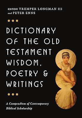 Dictionary of the Old Testament: Wisdom, Poetry & Writings (IVP Bible Dictionary) | Hardcover | Religion