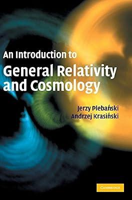 An Introduction to General Relativity and Cosmology by Krasinski, Andrzej; Plebanski, Jerzy | Hardcover | Science