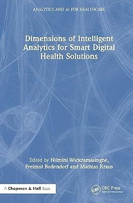 Dimensions of Intelligent Analytics for Smart Digital Health Solutions (Analytics and AI for Healthcare) | Hardcover | Health