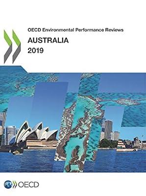 Australia 2019 (OECD Environmental Performance Reviews) by Organisation for Economic Co-operation and Development | Paperback | Economics