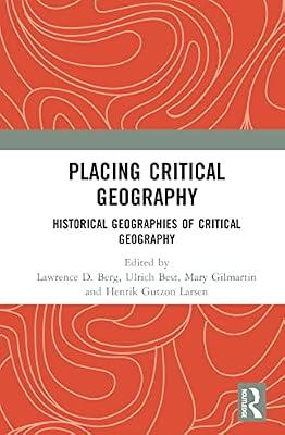 Placing Critical Geography: Historical Geographies of Critical Geography | Hardcover | Science