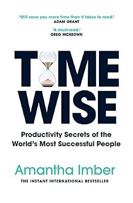 Time Wise: Productivity Secrets of the World's Most Successful People by Imber, Amantha | Paperback | Self-Help