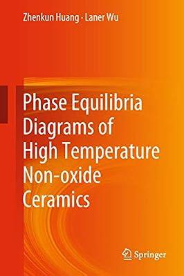 Phase Equilibria Diagrams of High Temperature Non-oxide Ceramics by Huang, Zhenkun; Wu, Laner | Hardcover | Ceramics & Glass Technology