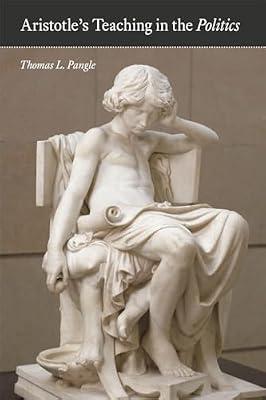 Aristotle's Teaching in the Politics by Pangle, Thomas L. | Paperback | Western Philosophy: Ancient