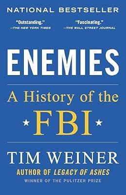 Enemies: A History of the FBI by Weiner, Tim | Paperback | History