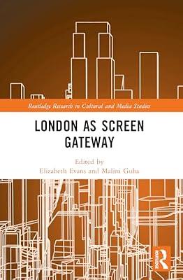 London As Screen Gateway (Routledge Research in Cultural and Media Studies) | Paperback | Performing Arts