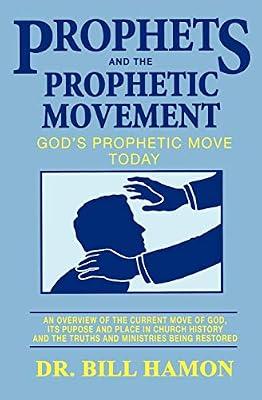 Prophets and the Prophetic Movement by Hamon, Bill | Paperback | Religion: General