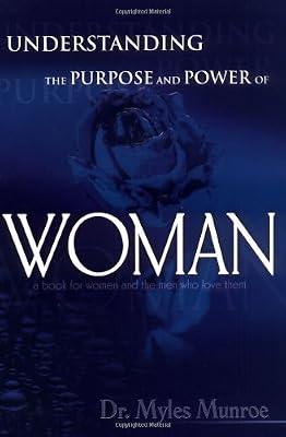 Understanding the Purpose and Power of Woman by Munroe, Myles | Paperback | Religion & Beliefs