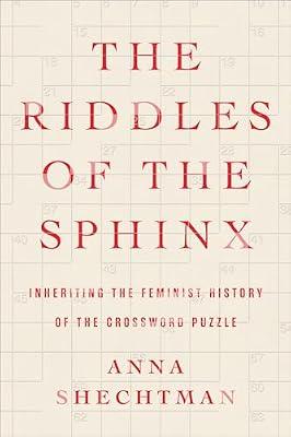 The Riddles of the Sphinx: Inheriting the Feminist History of the Crossword Puzzle by Shechtman, Anna | Hardcover | Biography & Autobiography