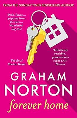 Forever Home: The warm, funny and twisty novel about family drama from the bestselling author by Norton, Graham | Paperback | Modern & Contemporary Fiction (Post C 1945)