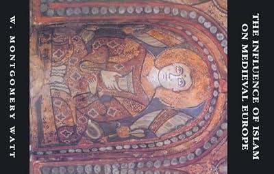 The Influence of Islam of Medieval Europe by Watt, W. Montgomery | Paperback | Religion
