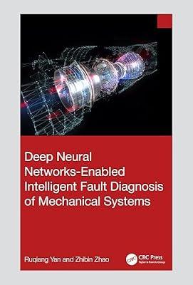 Deep Neural Networks Enabled Intelligent Fault Diagnosis of Mechanical Systems by Yan, Ruqiang; Zhao, Zhibin | Hardcover | Neural Networks And Fuzzy Systems