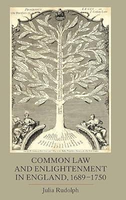 Common Law and Enlightenment in England, 1689-1750 by Rudolph, Julia | Hardcover | History