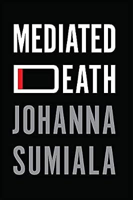 Mediated Death by Sumiala, Johanna | Hardcover | Social Science