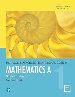 Mathematics A, Student Book 1 Pearson (Edexcel International GCSE) (9-1) by D A Turner; ‎ I A Potts | Paperback | Educational: Mathematics & Numeracy