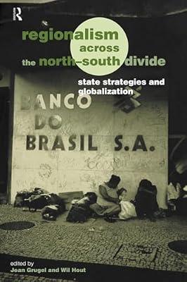 Regionalism Across the North-South Divide: State Strategies and Globalization (European Political Science Series) | Paperback | Political Science