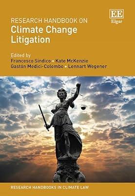 Research Handbook on Climate Change Litigation (Research Handbooks in Climate Law series) | Hardcover | International Environmental Law