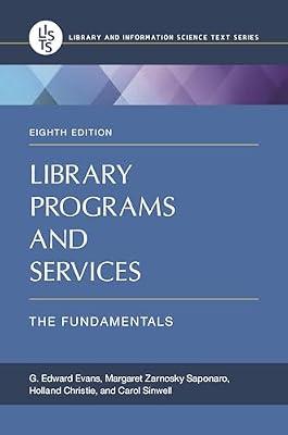 Library Programs and Services: The Fundamentals (Library and Information Science Text Series) by Evans, G. Edward; Saponaro, Margaret Zarnosky; Sinwell, Carol; Christie, Holland | Paperback | Library & Information Services